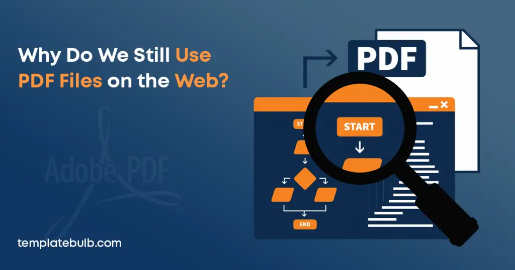 Why Do We Still Use PDF Files on the Web?