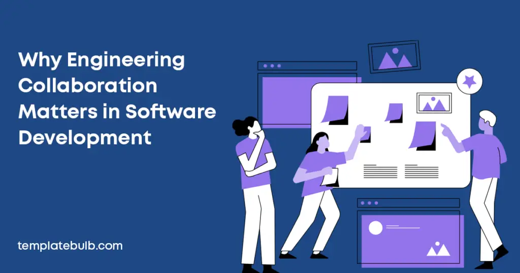 Engineering Collaboration Matters in Software Development