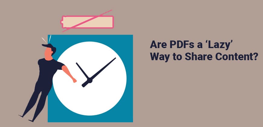 Are PDFs a 'Lazy' Way to Share Content